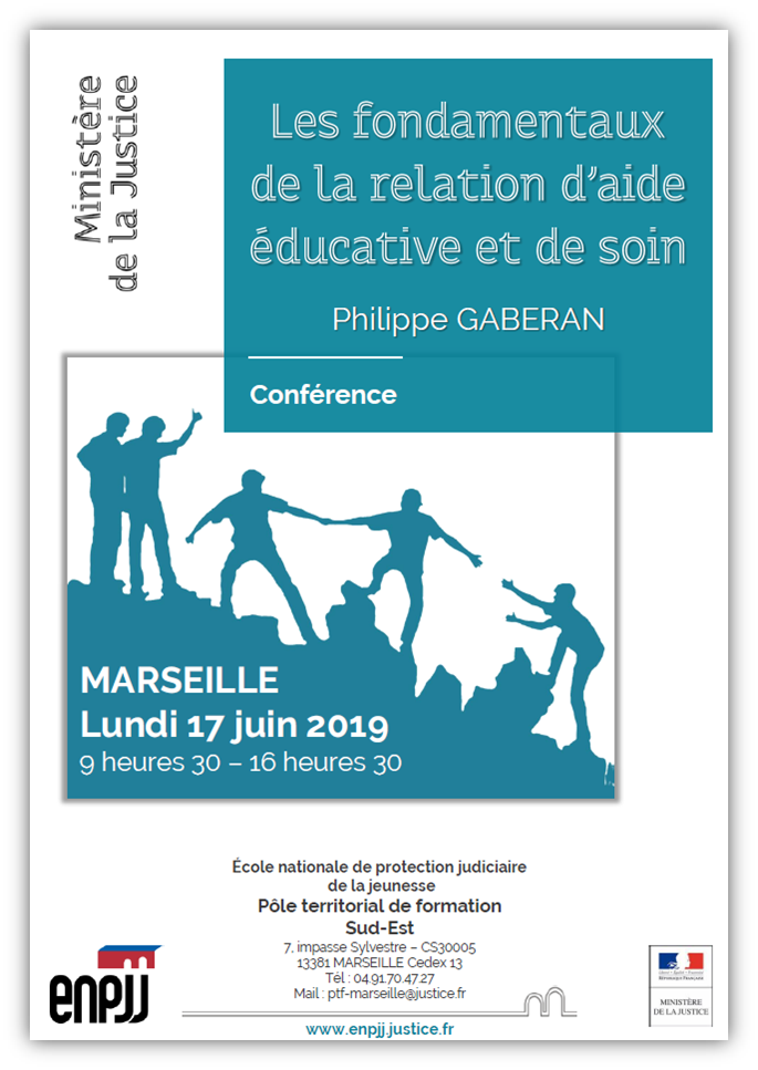 Le 17 juin 2019, l’École nationale de protection judiciaire de la jeunesse organise à Marseille une conférence sur les fondamentaux de la relation d’aide éducative et de soin, à destination des professionnels de la protection de l’enfance.