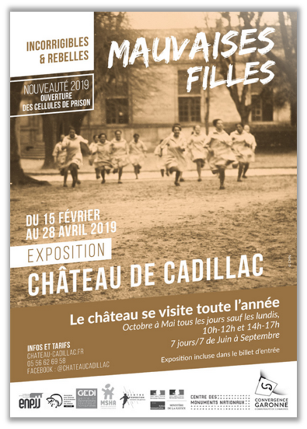 Du 15 février au 28 avril 2019, l’exposition « Mauvaises filles » du centre d’exposition historique de l’École nationale de protection judiciaire de la jeunesse (ENPJJ) sera visible au château de Cadillac (Gironde). 