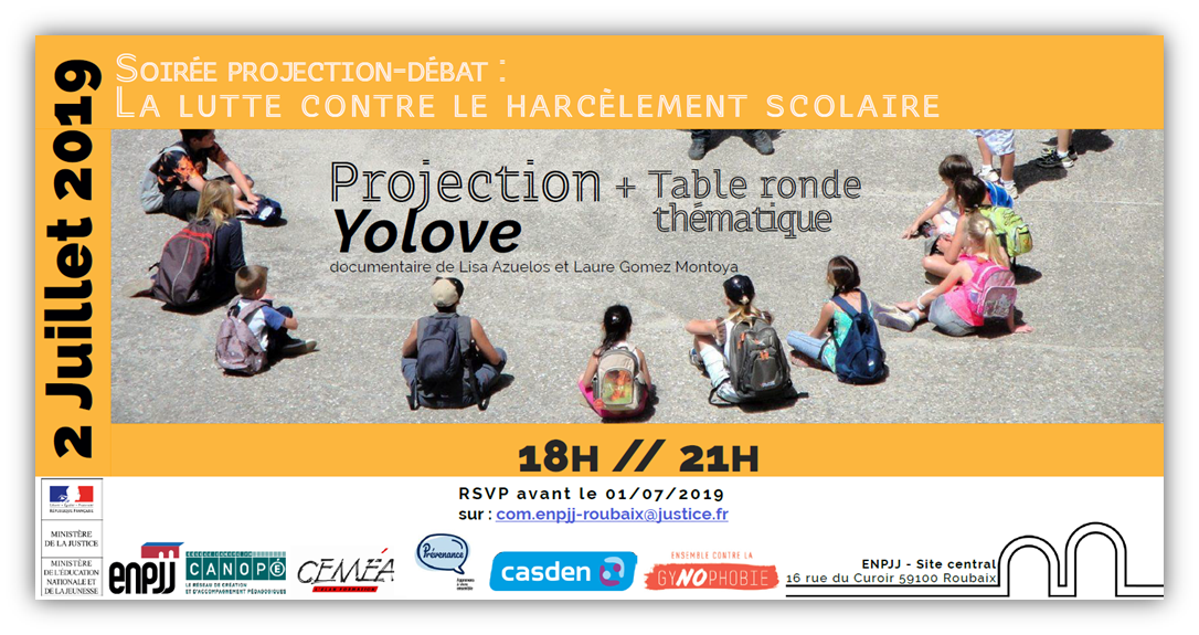 Le 2 juillet 2019, de 18 heures à 21 heures, le site central (Roubaix - Hauts-de-France) de l'École nationale de protection judiciaire de la jeunesse (ENPJJ) accueille une soirée ciné-débat sur la thématique du harcèlement scolaire. 