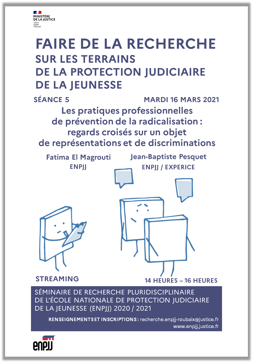 La 5ème séance du séminaire de recherche de l'ENPJJ se tiendra le mardi 16 mars 2021 de 14 heures à 16 heures, à distance.