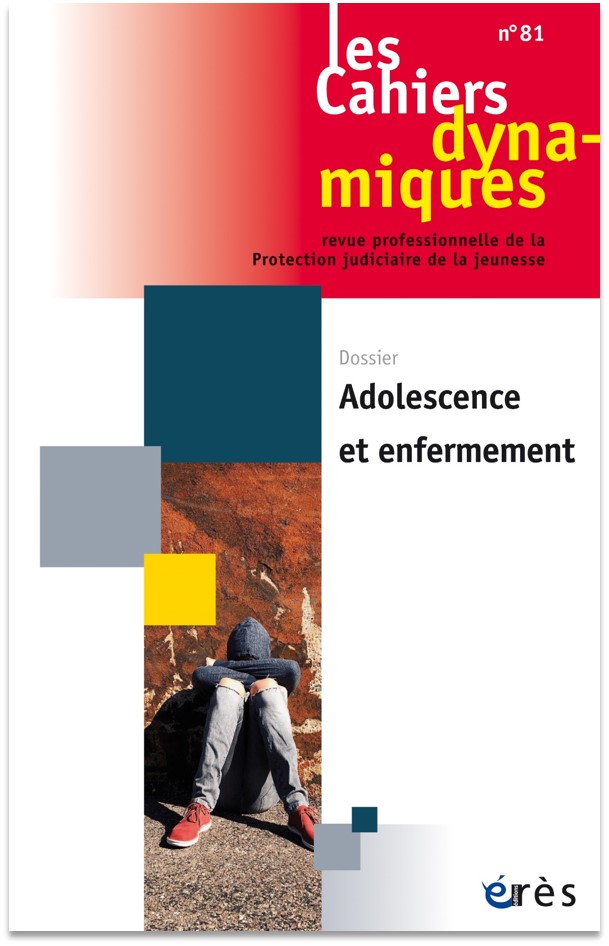 Adolescence et enferment, le 81ème numéro de la revue professionnelle de la Protection judiciaire de la jeunesse Les Cahiers dynamiques, est disponible en librairie, sur le site des Éditions Érès et sur Cairn. Adolescence et enferment, le 81ème numéro de la revue professionnelle de la Protection judiciaire de la jeunesse Les Cahiers dynamiques, est disponible en librairie, sur le site des Éditions Érès et sur Cairn.