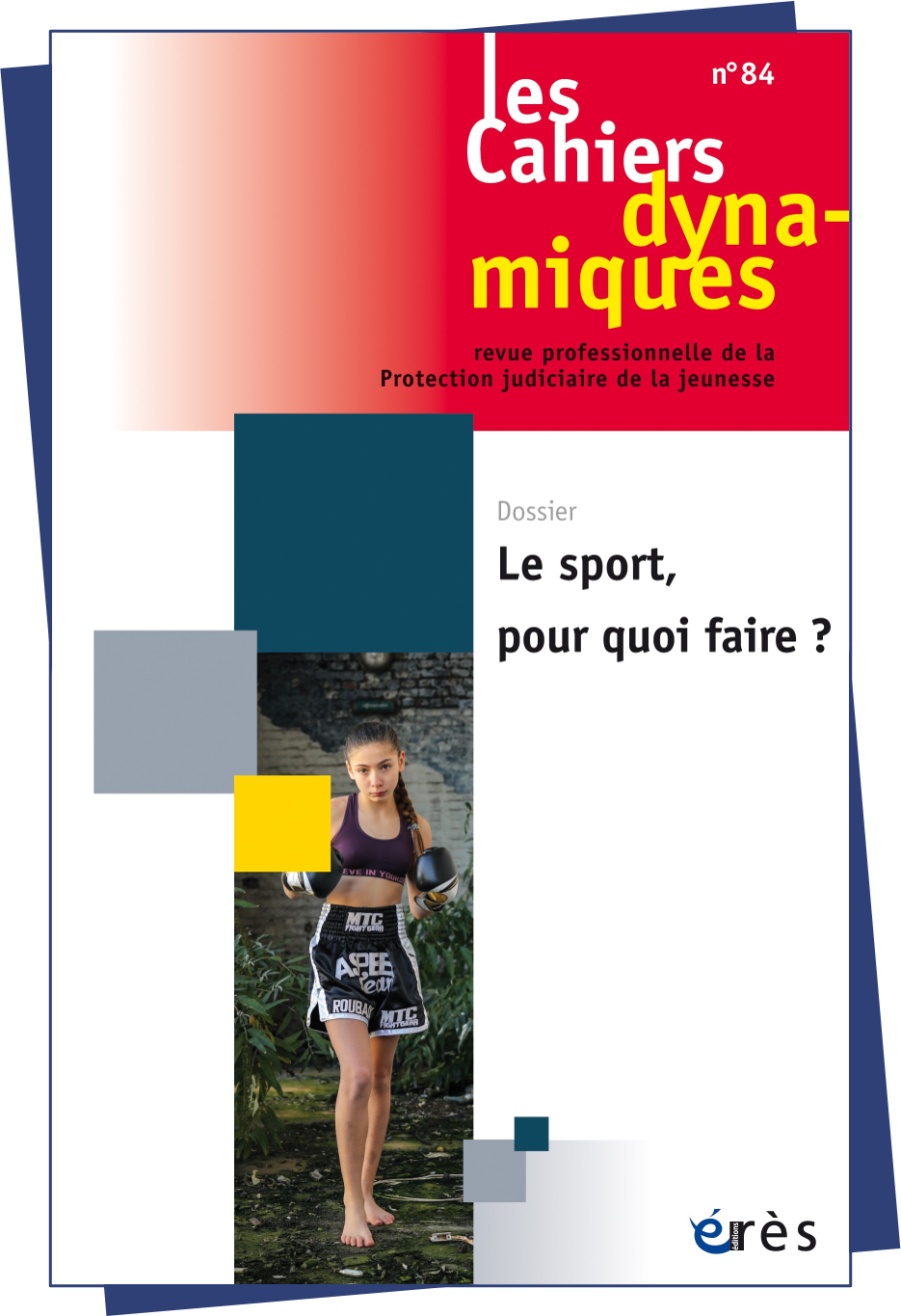 Couverture du 84ème numéro de la revue professionnelle de la Protection judiciaire de la jeunesse, Les Cahiers dynamiques, intitulé "Le sport, pour quoi faire ?".