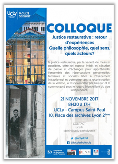 Le 21 novembre 2017, l’ENPJJ, en partenariat avec l’ENM, l’UCLY et les DISP de Lyon et Dijon, organisent un colloque sur le thème de la justice restaurative. 